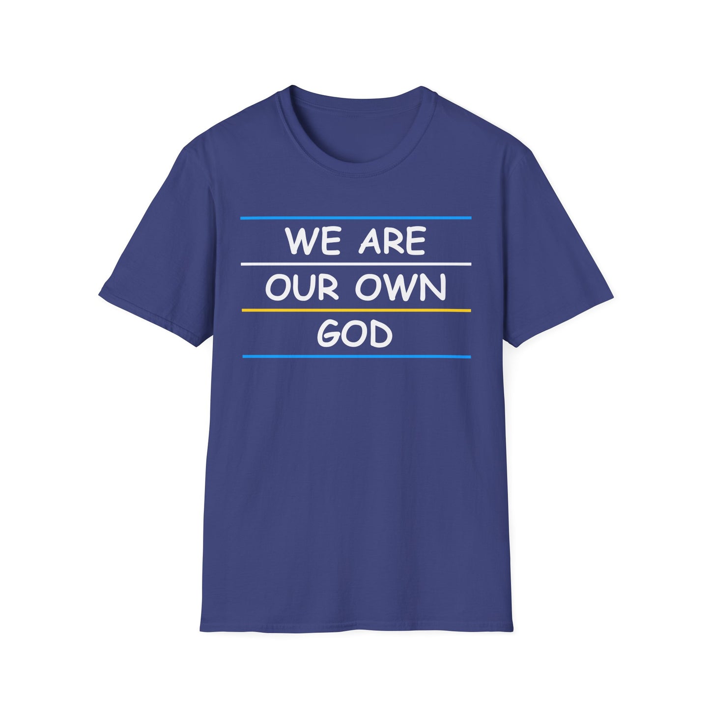 We Are Our Own God