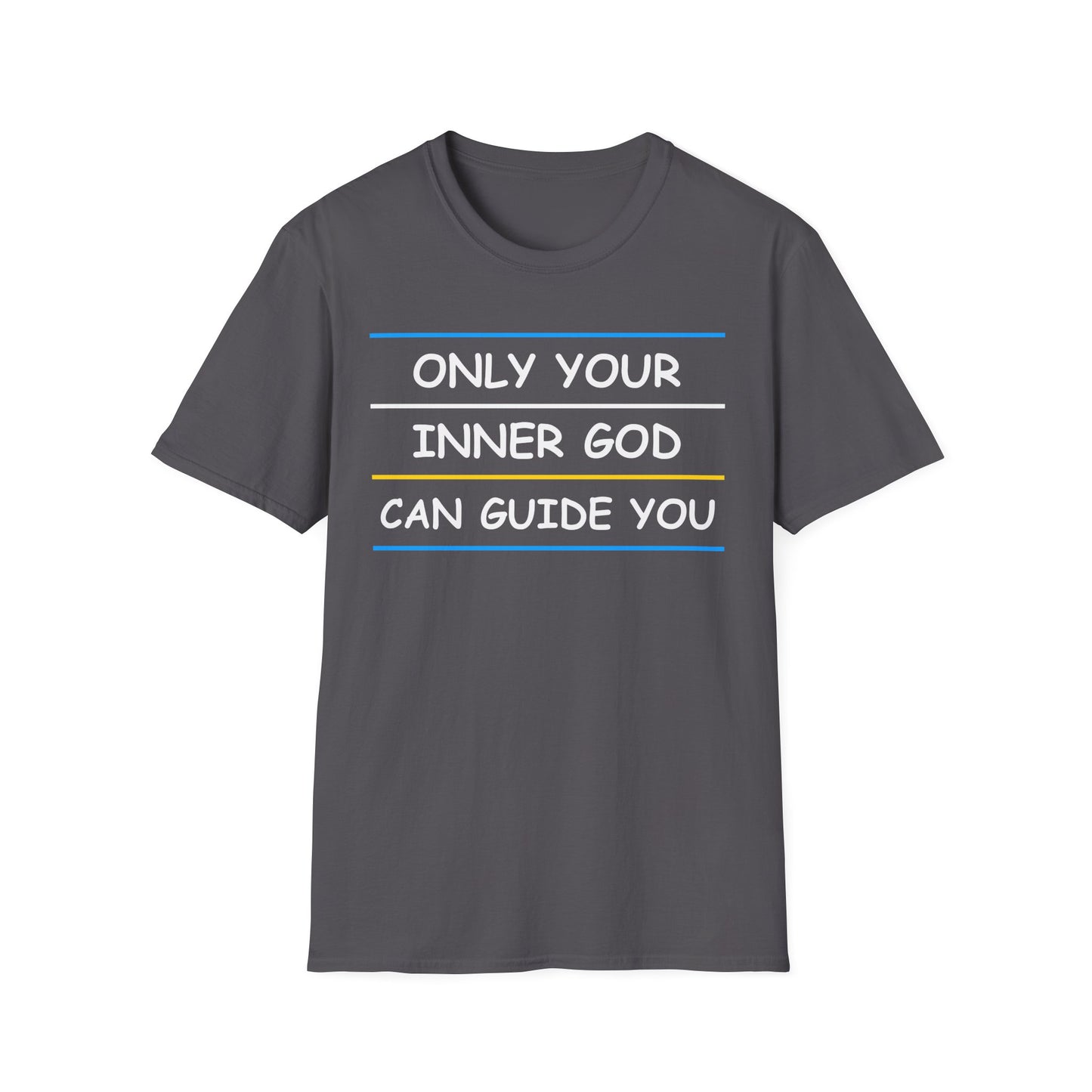 Only Your Inner God Can Guide You