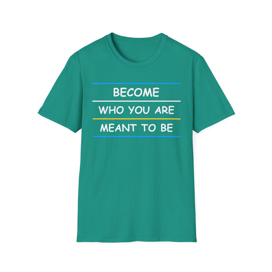 Become Who You Are Meant To Be