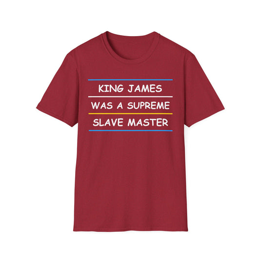 King James was a Supreme Slave Master