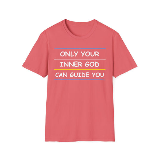 Only Your Inner God Can Guide You