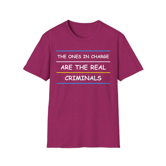 The Ones in Charge are the Real Criminals